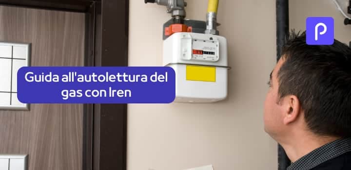 Guida all'autolettura del gas con Iren
