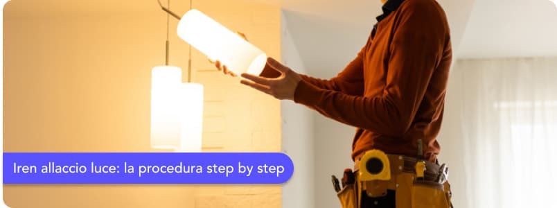 Iren allaccio luce: tempi, costi e come fare per attivare una nuova utenza luce e gas