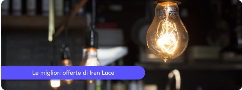 Le migliori offerte Iren Luce: quale scegliere?