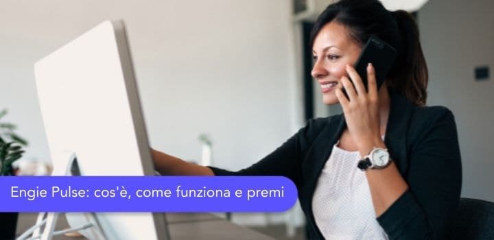 Engie Pulse: cos'è, come funziona e premi del programma fedeltà