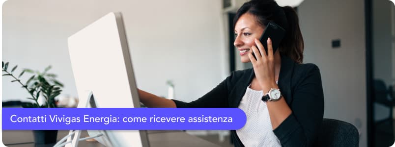 Vivigas Energia: contatti e numeri verdi per ricevere assistenza