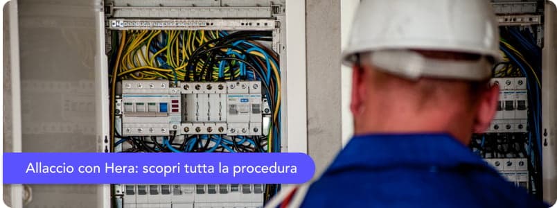 Allaccio con Hera Gas e Luce: costi, documenti e tempistiche