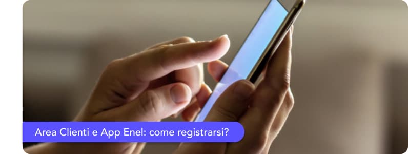 Accedere all'Area Clienti e App Enel Energia