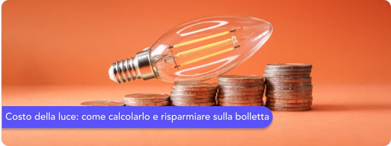 Costo della luce: come calcolarlo e risparmiare sulla bolletta