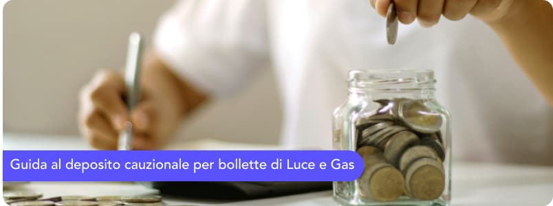 Guida al deposito cauzionale per bollette di luce e gas: costi, tempi e consigli per evitarlo