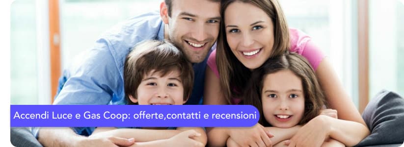 Accendi Luce e Gas Coop: offerte,contatti e recensioni