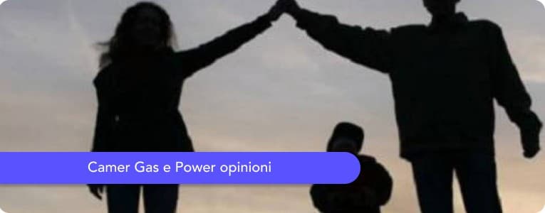 Camer Gas e Power opinioni: scopri le recensioni negative e positive del fornitore