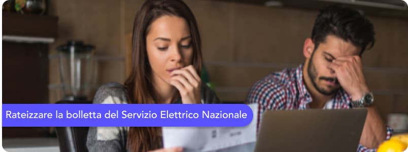 Come rateizzare la bolletta del Servizio Elettrico Nazionale