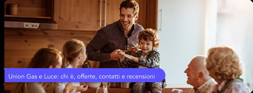 Union Gas e Luce: chi è, offerte, contatti e recensioni