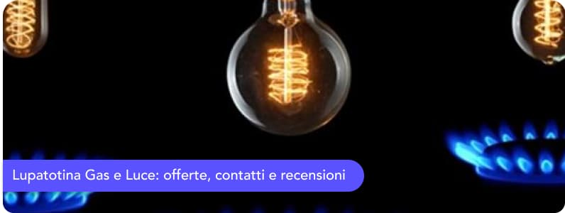 Lupatotina Gas e Luce: offerte, contatti e recensioni