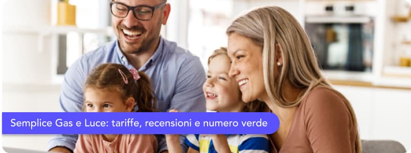Scopri Semplice Gas e Luce: tutte le tariffe, le recensioni e il numero verde del fornitore