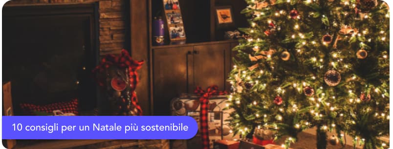 10 consigli pratici per un Natale sostenibile: idee semplici per feste più green