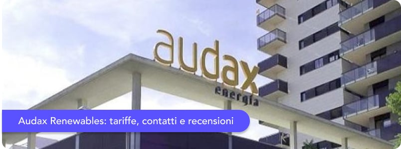 Audax Renewables: Tariffe, contatti e recensioni dell'ex Audax Energia