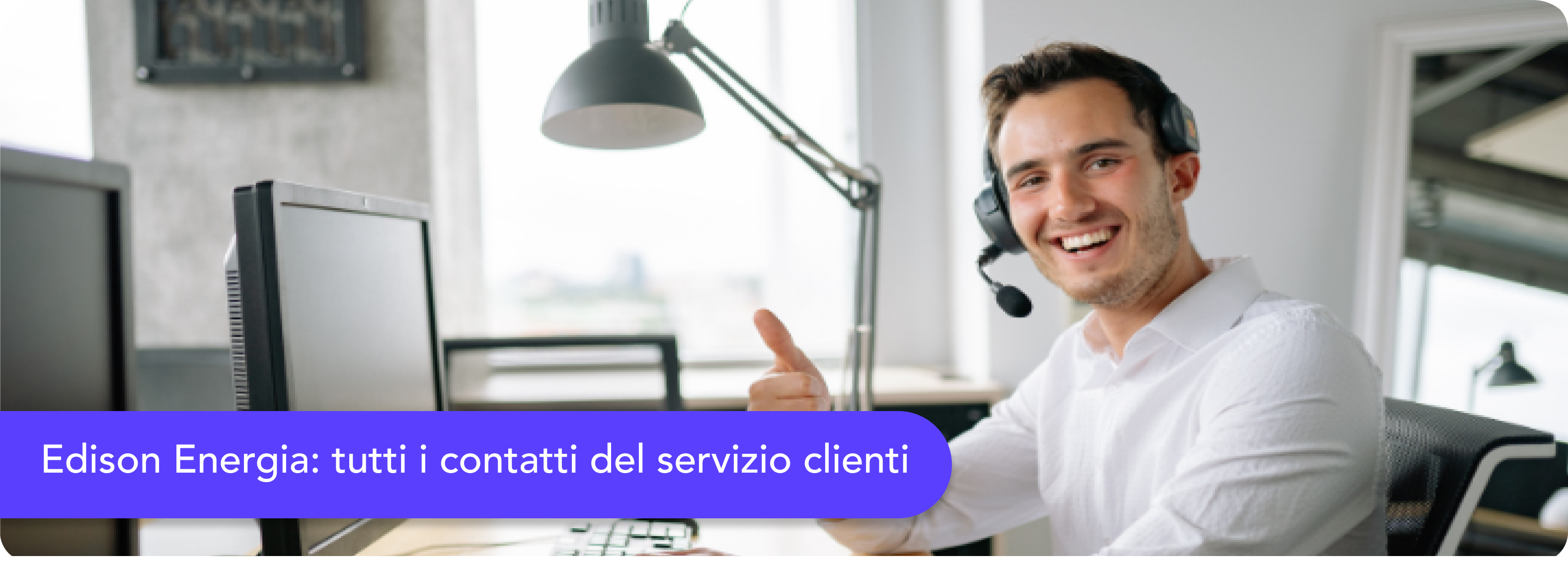 Numero verde Edison energia: servizio clienti e contatti