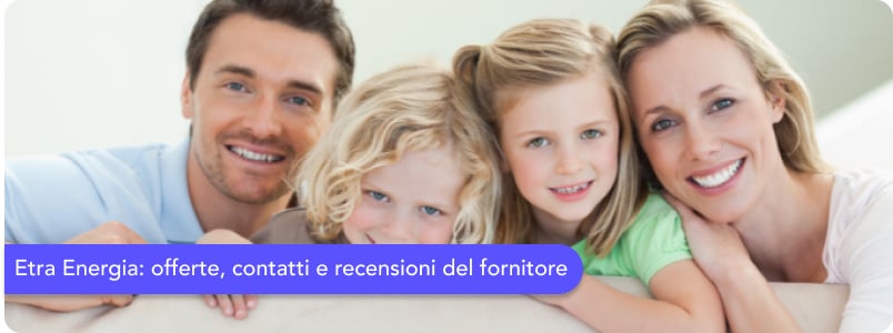 Etra Energia: offerte, contatti e opinioni dei clienti