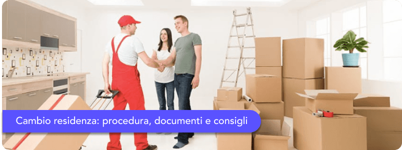 Cambio residenza: come fare, documenti richiesti, operazioni