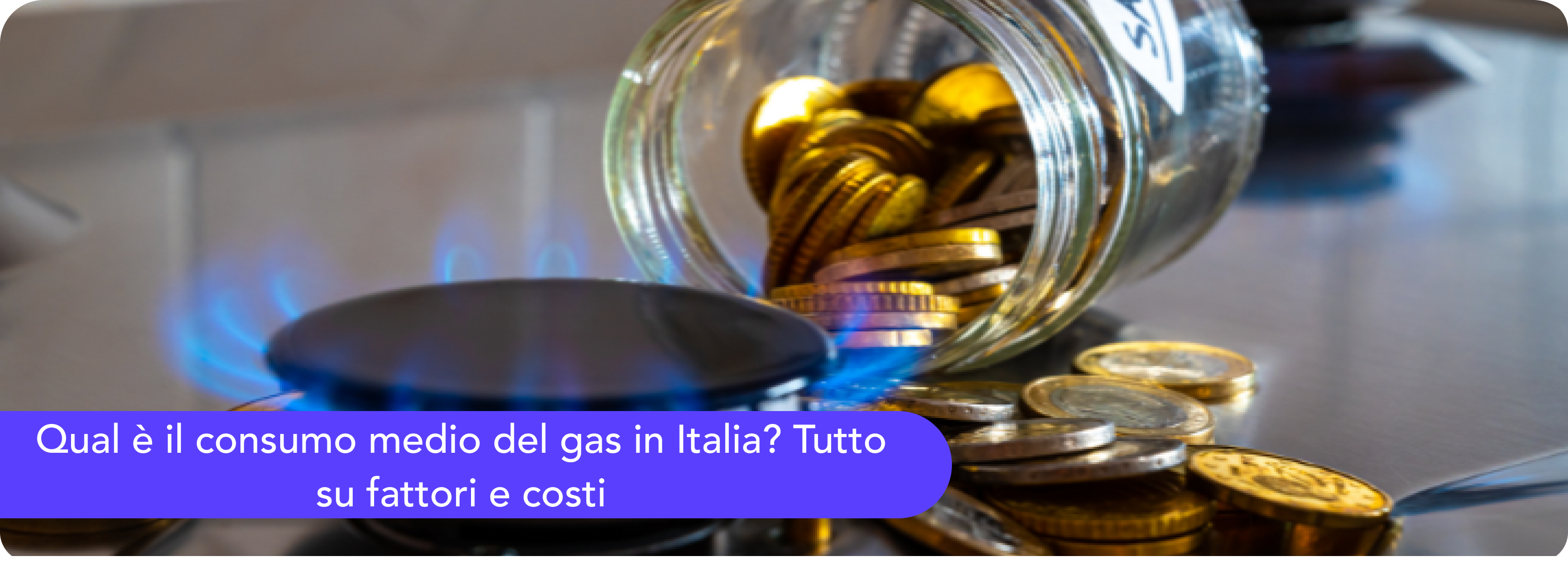 Qual è il consumo medio del gas in Italia? Tutto su fattori e costi
