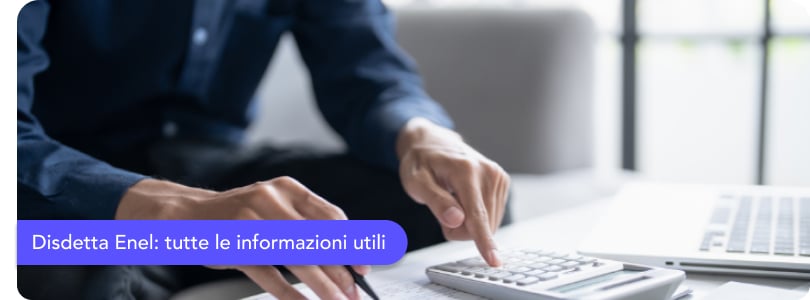 Disdetta Enel Energia: tutto quello che devi sapere