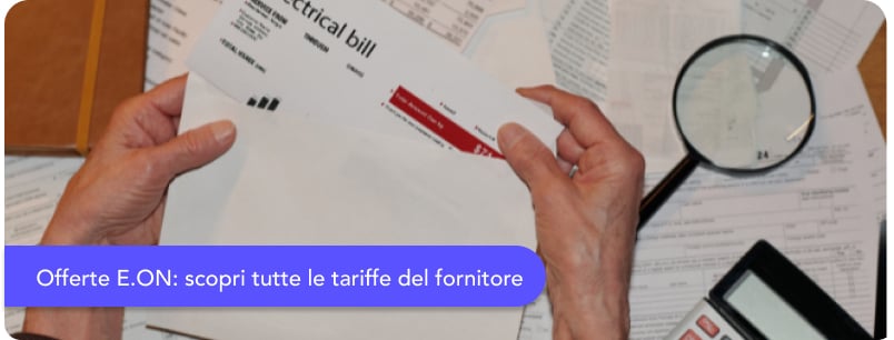 Offerte E.ON: scopri tutte le tariffe del fornitore