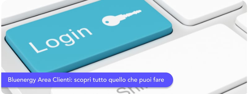 Bluenergy Area Clienti: login, registrazione e servizi digitali