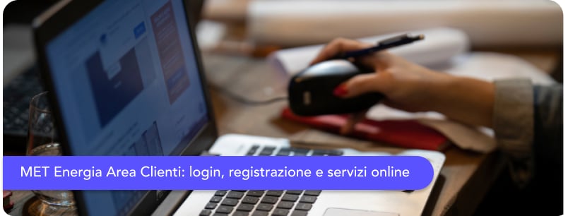 MET Energia Area Clienti: login, registrazione e servizi online