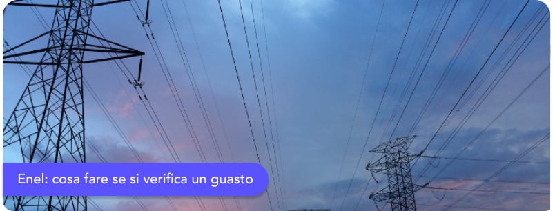Enel e Servizio Elettrico Nazionale: cosa fare se si verifica un guasto
