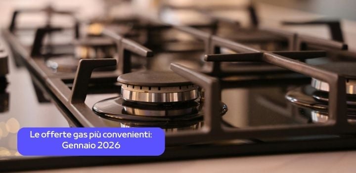 Le offerte gas più convenienti, la classifica di Febbraio 2026