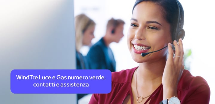 WindTre Luce e Gas numero verde: contatti e assistenza