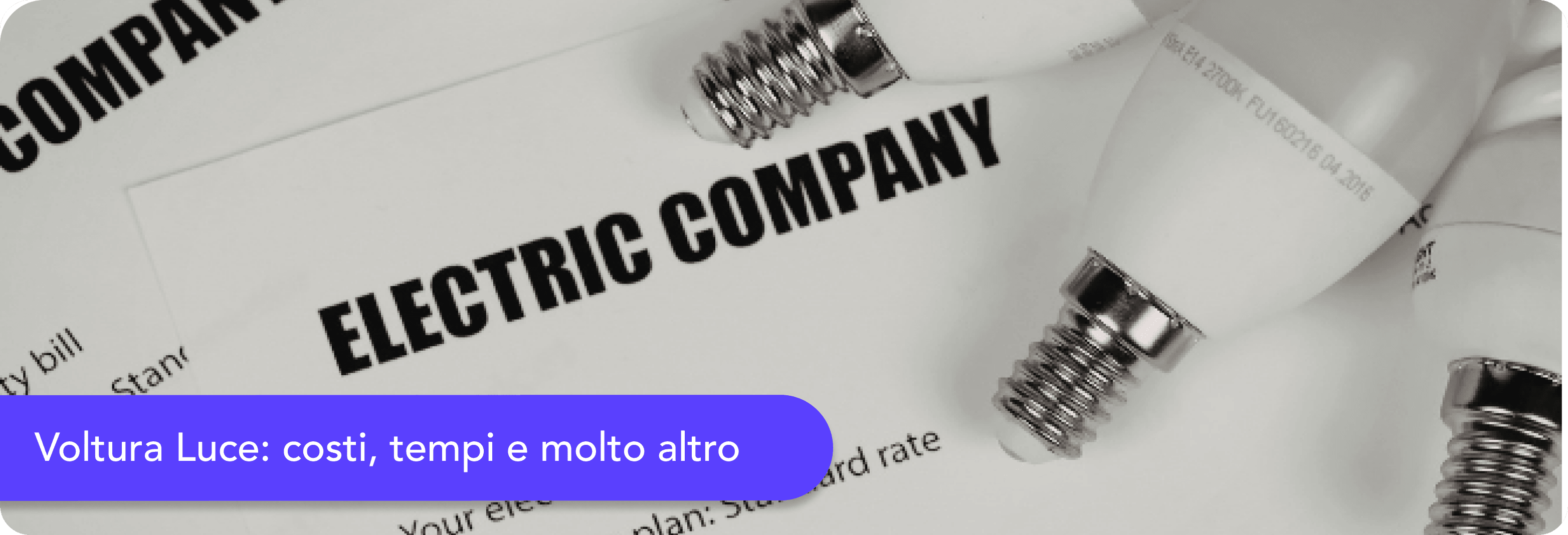 Voltura Luce: costi, tempi e come cambiare intestatario