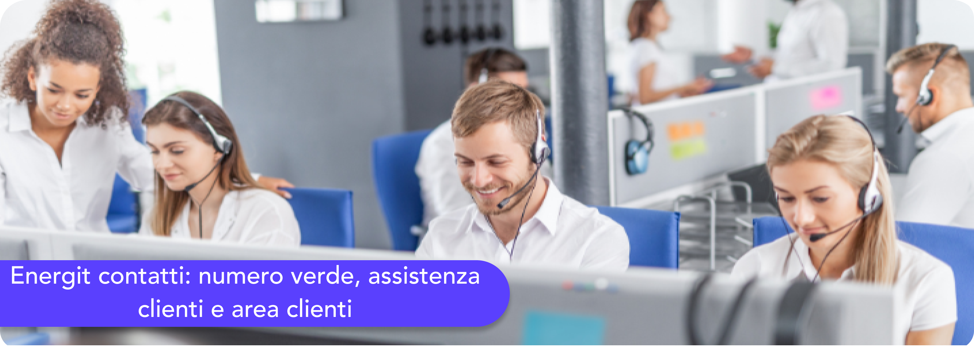 Energit contatti: numero verde, assistenza clienti e area clienti