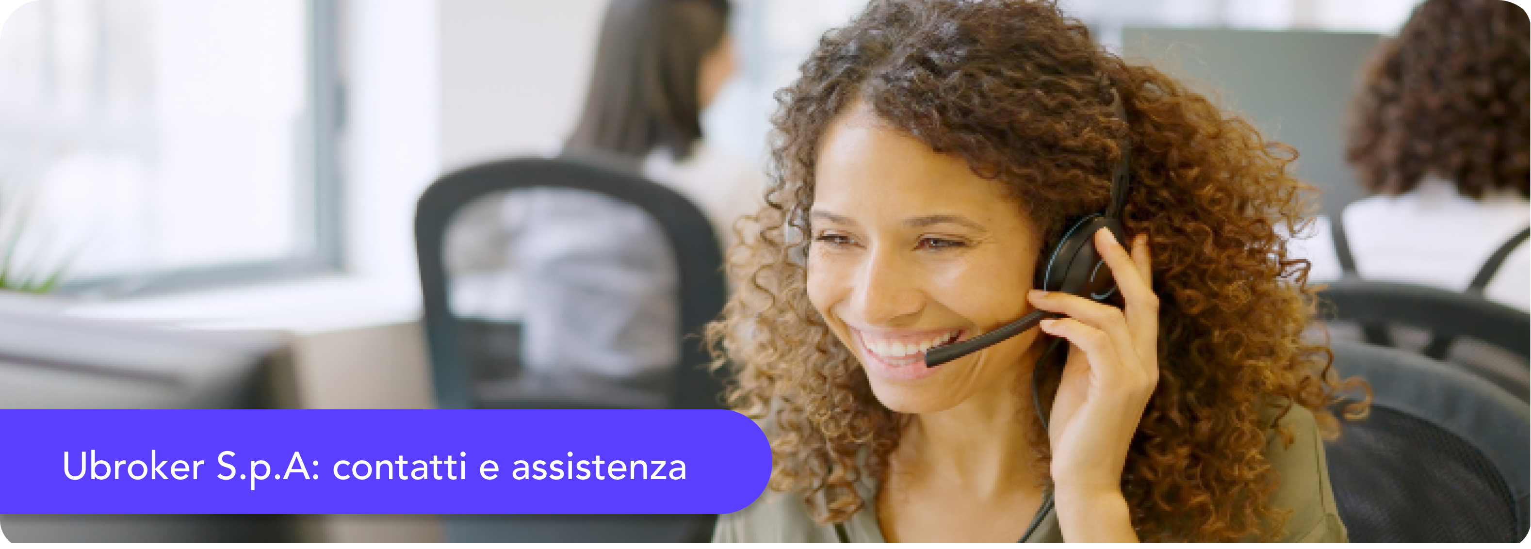 Ubroker: numero verde e assistenza per ogni problema