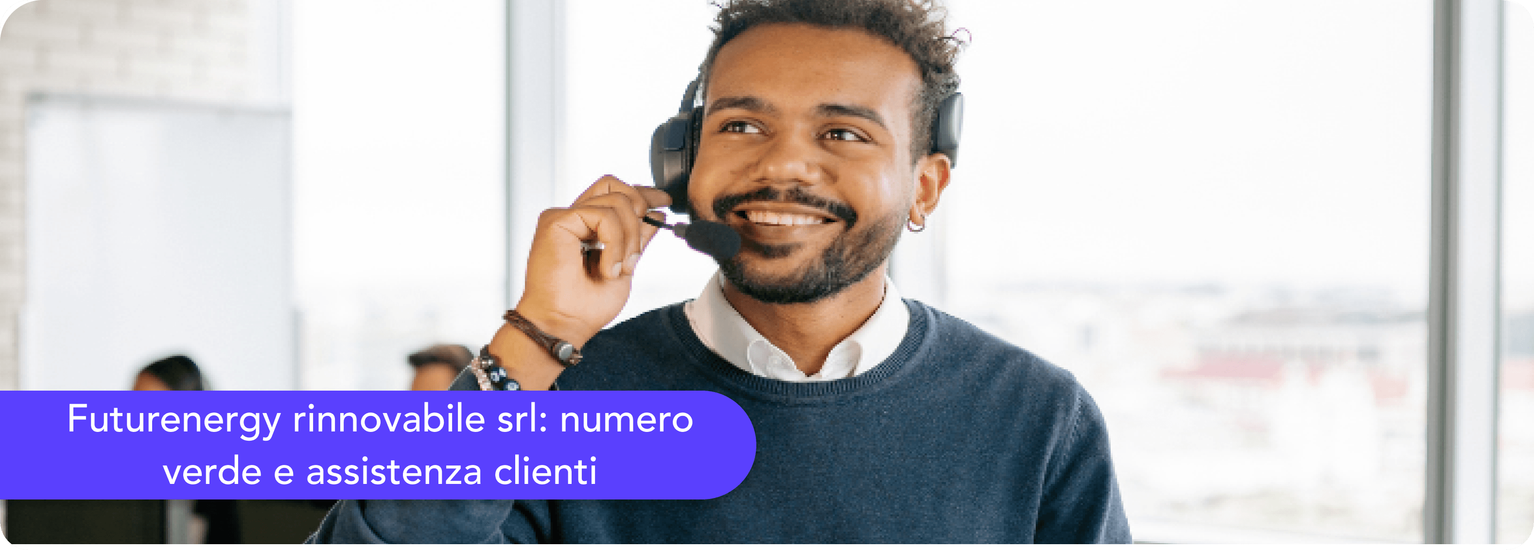 Futurenergy: numero verde e contatti dell'assistenza clienti