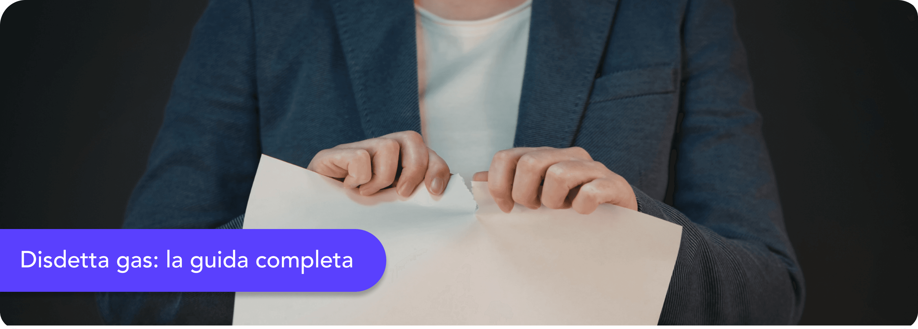 Disdetta gas: come chiudere il contratto, quanto costa e in quanto tempo