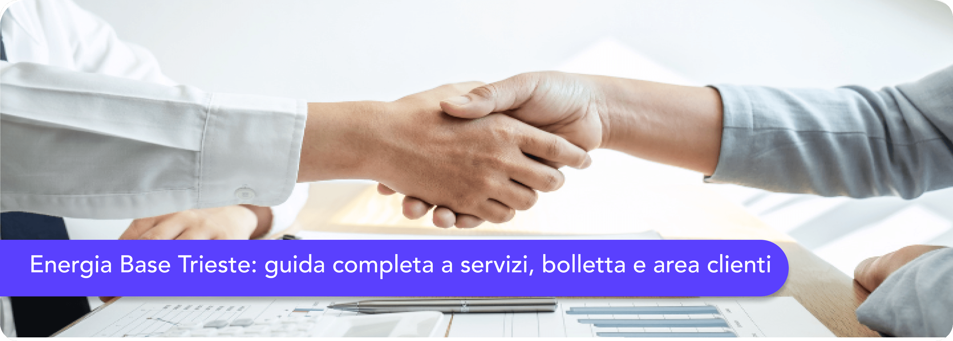 Energia Base Trieste: guida completa a servizi, bolletta e area clienti