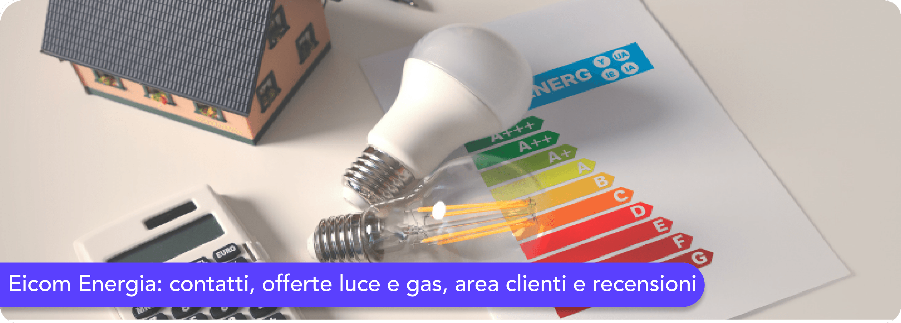 Eicom Energia: offerte luce e gas, area clienti e recensioni