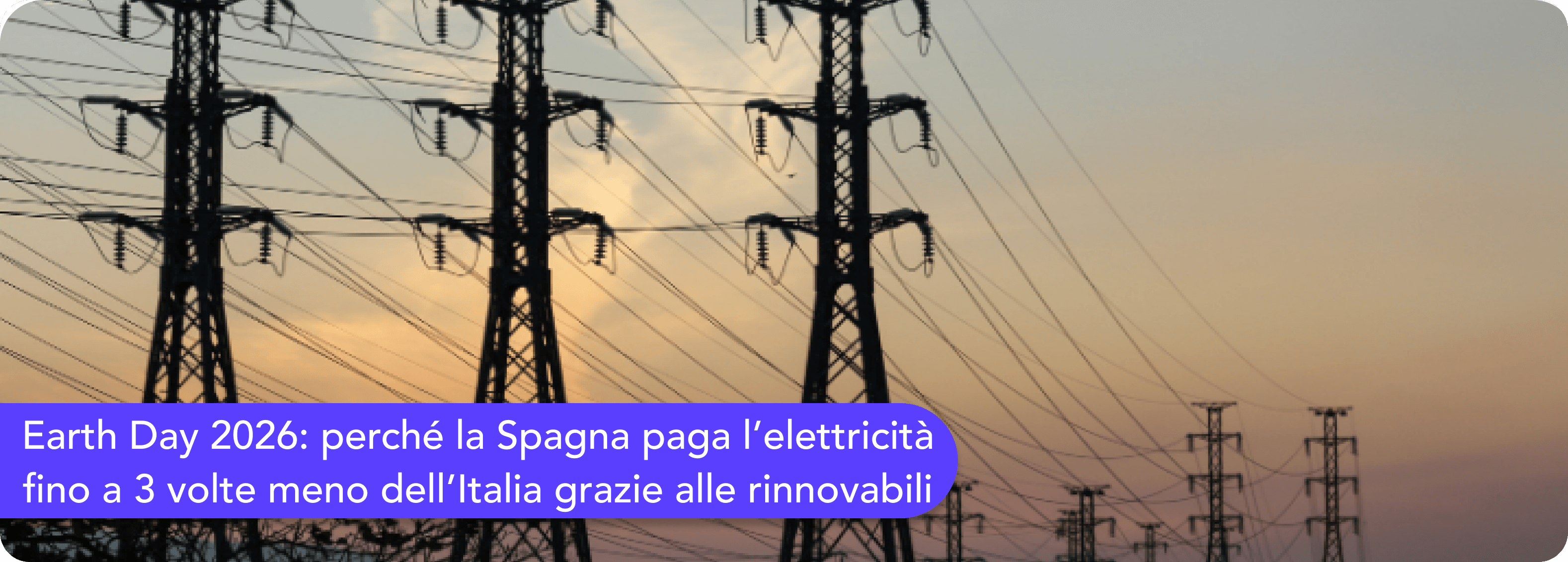 Earth Day 2026: perché la Spagna paga l’elettricità fino a 3 volte meno dell’Italia grazie alle rinnovabili