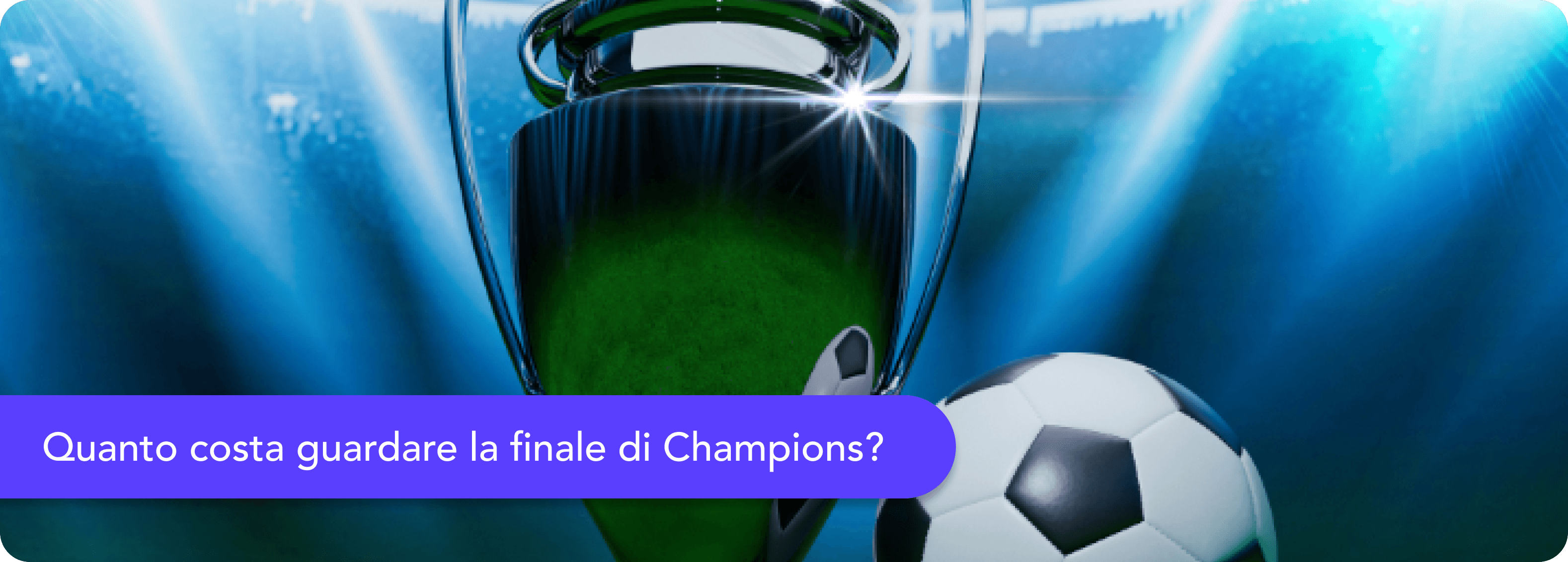 Il costo energetico di una partita in TV:  quanto costa guardare la finale di Champions?