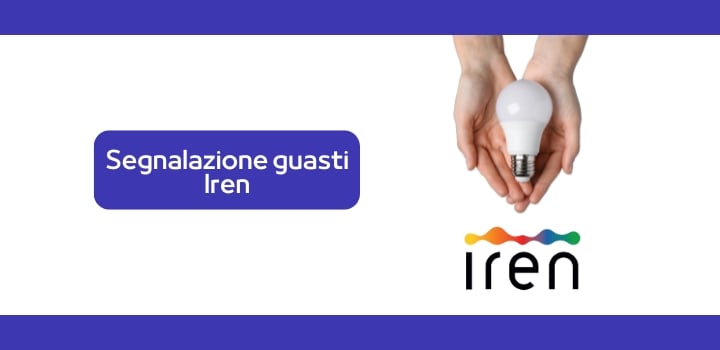 Iren segnalazione guasti: chi bisogna contattare se manca luce o gas?