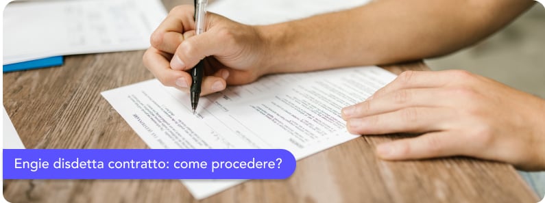 Come disdire un contratto Engie: scopri procedura, costi, tempistiche e tutti i documenti necessari