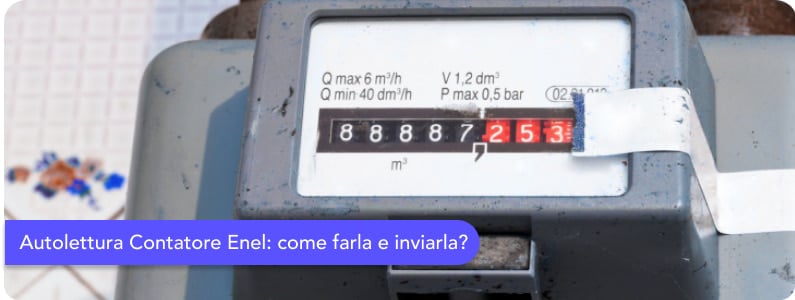 Autolettura Contatore Enel: come farla e inviarla correttamente?