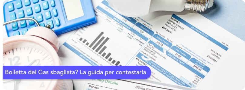 Come contestare la bolletta del Gas con il fornitore? La guida completa