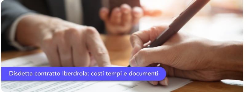 Disdetta contratto Iberdrola: come richiederla per luce e gas?
