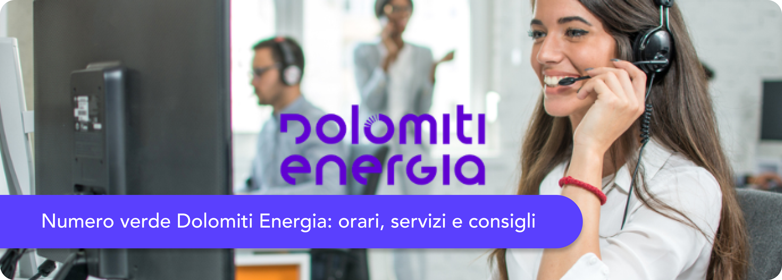 Quali sono il numero verde e i contatti di Dolomiti Energia?
