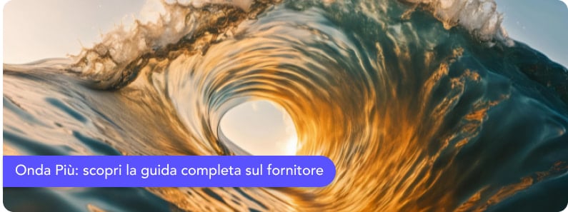 Onda Più: la guida completa con offerte, contatti e recensioni del fornitore