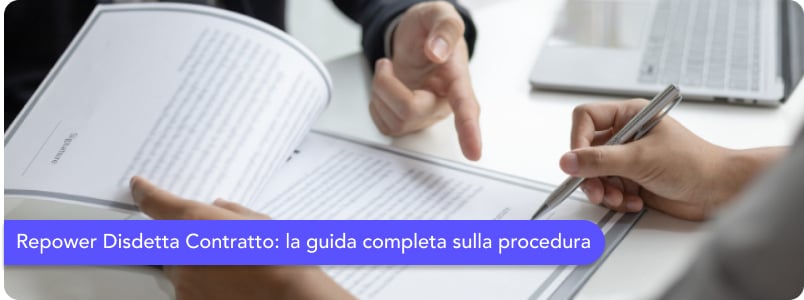 La disdire del contratto con Repower: ecco la spiegazione per una procedura semplice e veloce