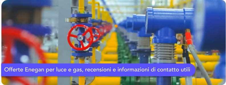Enegan: contatti, recensioni e offerte