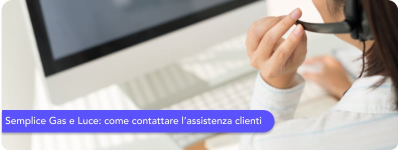 Numeri verdi di Semplice Gas e Luce: tutti i contatti utili