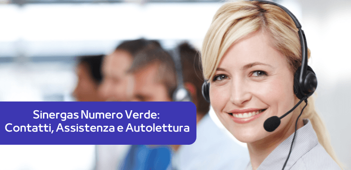 Sinergas Numero Verde: Contatti, Assistenza e Autolettura