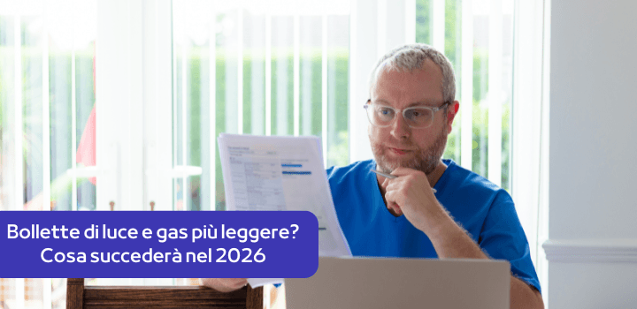 Bollette di luce e gas piรน leggere? Cosa succederร nel 2026