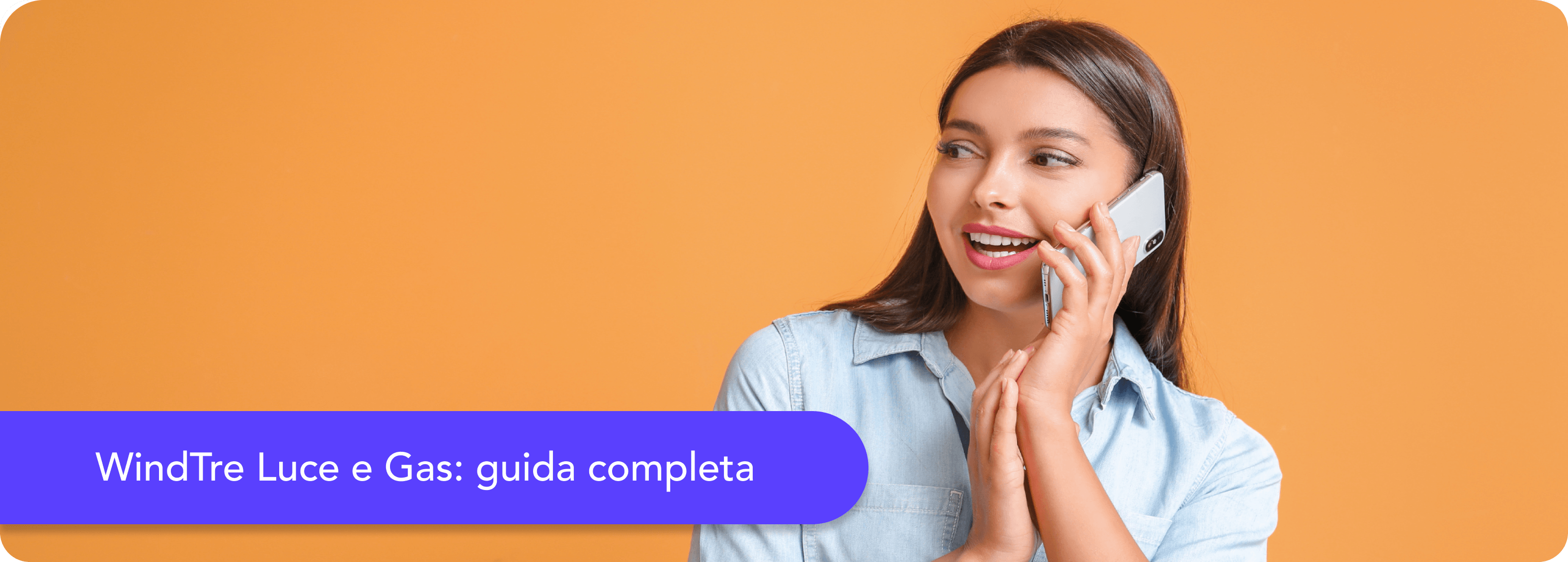 WindTre Luce e Gas: guida completa a offerte, tariffe e contatti